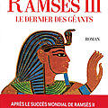 Ramsès III - Le dernier des géants ❋❋❋ Christian Jacq