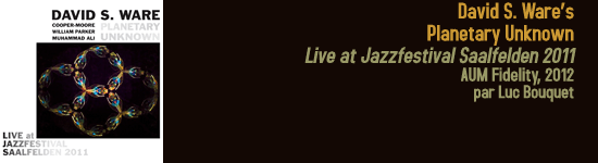 david s ware planetary unknown live 2011
