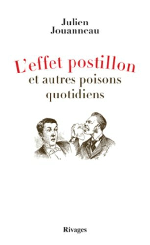 L'effet postillon et autres poisons quotidiens-Julien Jouanneau-Liliba