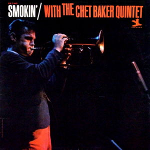 Chet_Baker___1965___Smokin__with_the_Chet_Baker_Quintet__Prestige_
