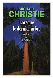 lorsque le dernier arbre