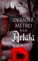 le-dernier-metro-pour-artala-