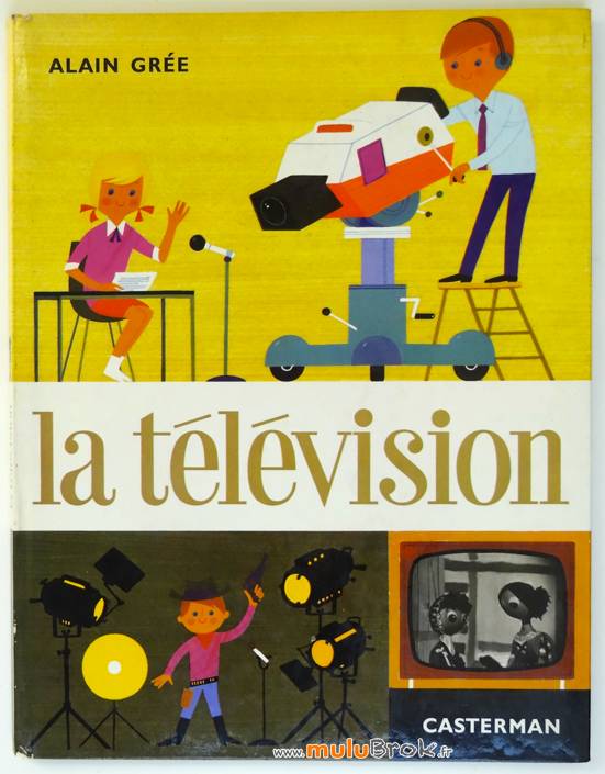 LA-TELEVISION-Album-Alain-GREE-1-muluBrok-Livre-ancien