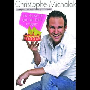 les-desserts-qui-me-font-craquer-christophe-michalak