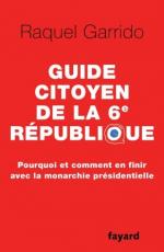 Guide Citoyen de la 6e République de Raquel Garrido - 2016 (10€)