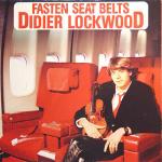 Vinyle 33 tr Didier Lockwood Group Fasten seat belts