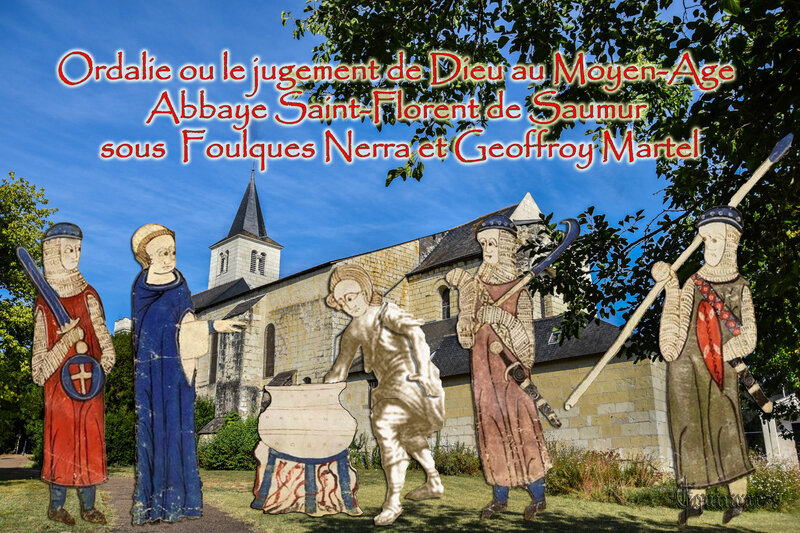 Ordalie ou le jugement de Dieu au moyen-Age (Abbaye Saint-Florent de Saumur sous Foulques Nerra et Geoffroy Martel)