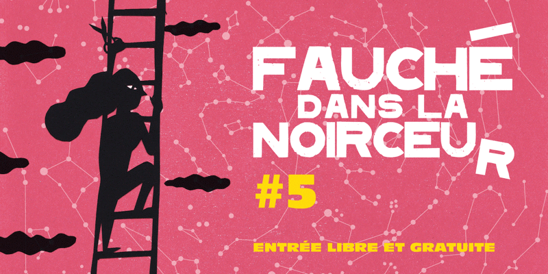 fauché dans la Noirceur_2019_CDLN_Chauffer dans la noirceur_bénévole_affiche_visuel