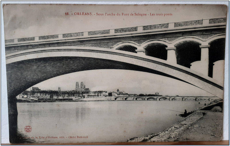 Orleans - Sous l'arche du pont de Sologne - les trois ponts