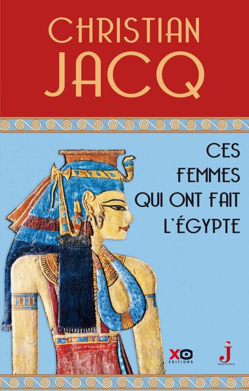 Jacq-Christian-Ces-femmes-qui-ont-fait-l-Egypte-couverture-652x1024