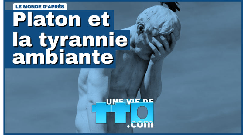 Platon et la tyrannie ambiante
