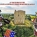 LA TOUR DE BROUE 1115-1789 ; En 1372, le château est assiégé par Bertrand Du Guesclin