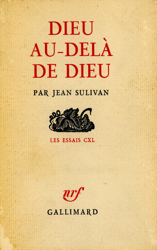 Jean Sulivan, Dieu au-delà de Dieu
