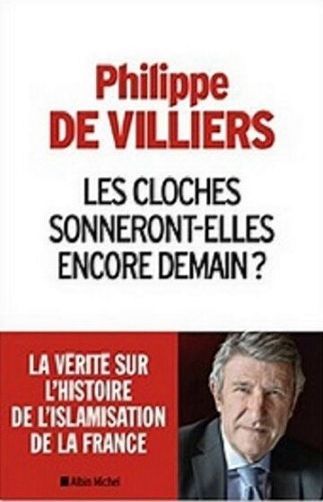 Philippe de Villiers Les Cloches sonneront-elles encore demain