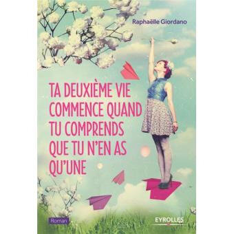 ta-deuxieme-vie-commence-quand-tu-comprends-que-tu-n-en-as-qu-une_atelierdefee