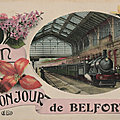 Carte postale passe-partout : Le Train arrivait-il vraiment à Belfort ?