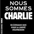 Nous sommes Charlie, 60 écrivains unis pour la liberté d'expression