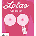 « Lolas », de Flor <b>Canosa</b>. (par Antonio Borrell)