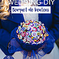 DIY Bouquet de mariage en <b>boutons</b>