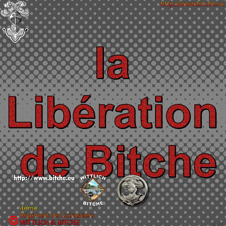 - la Libération de BiTCHE