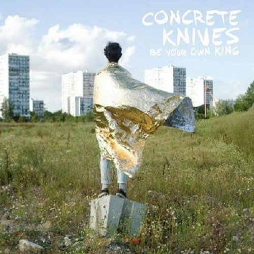 Concrete knives - Be your own king1
