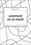 Emile Zola - Comment on se marie