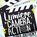Lumière, Caméra, Action! de Shira Anthony