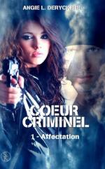 coeur-criminel,-tome-1---affectation-