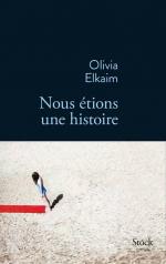 nous étions une histoire olivia elkaim