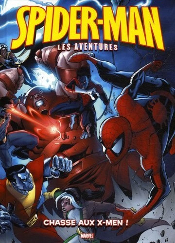 marvel kids spiderman les aventures 08 chasse aux x-men