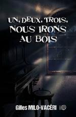 un, deux, trois, nous irons aux bois