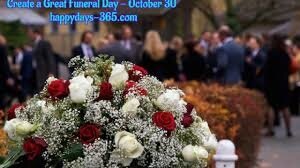 Create a Great Funeral Day - October 30, 2019 | Happy Days 365