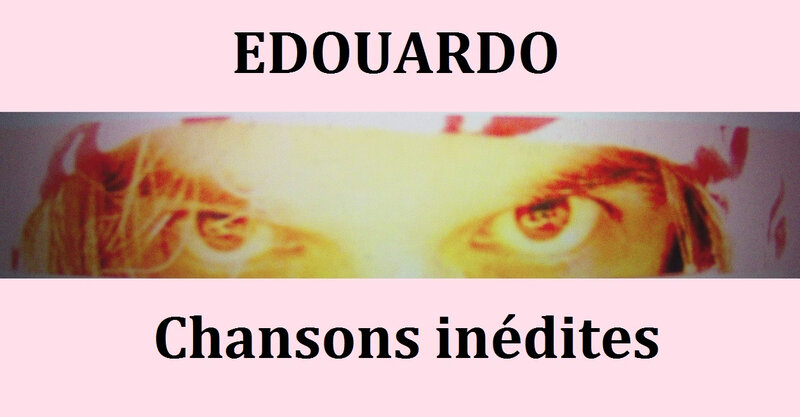 Edouardo - Chansons inédites