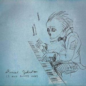 Is_And_Always_Was_Daniel_Johnston_480