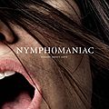 Nymphomaniac, le film érotique des Stars !!!