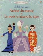 J'habille mes amies - Autour du monde et La mode à travers les âges