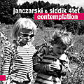 Janczarski & Siddik 4tet « <b>Contemplation</b> » (ForTune Records, Socadisc)