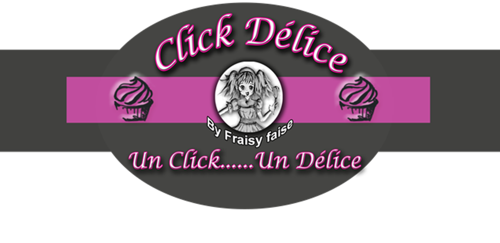 CLICK DELICE By Fraisyfaise