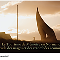 Le tourisme de la Mémoire de l'été 1944 en Normandie: état des lieux...