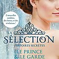 La Sélection : Histoires secrètes, <b>Kiera</b> <b>Cass</b>. 
