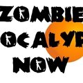 Zombie <b>Apocalypse</b> <b>Now</b>