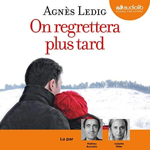 On regrettera plus tard, Agnès Ledig