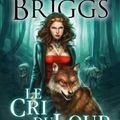 Alpha & Oméga tome 1 : Le cri du loup, Patricia <b>Briggs</b>
