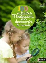 100 activités Montessori pour découvrir le monde