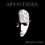 Apostasia - Martyrs of God