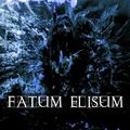 <b>FATUM</b> ELISUM - <b>Fatum</b> Elisum