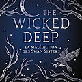 The wicked deep : la malédiction des Swan Sisters