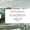 La septième vague - <b>Daniel</b> <b>Glattauer</b>