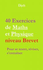 IMG COUVERTURE TEXTE 40 EXERCICES DE MATHS ET PHYSIQUE NIVEAU BREVET 1000x625