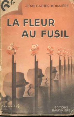 Jean Galtier-Boissière-La fleur au fusil
